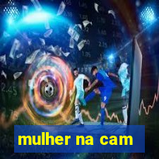 mulher na cam